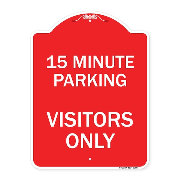Signmission Reserved Parking 15 Minute Parking for Visitors Only, Red & White Architectural, A-DES-RW-1824-23055 A-DES-RW-1824-23055 - main
